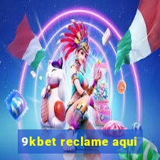 9kbet reclame aqui